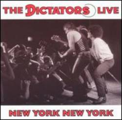 The Dictators : Live : New York New York